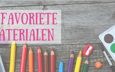 Mijn 7 favoriete CREA materialen