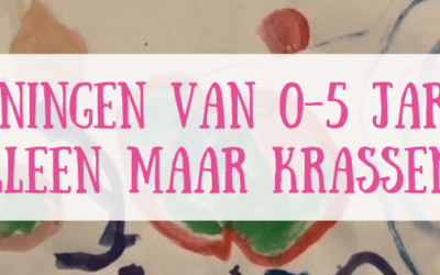 Tekeningen van 0-5 jarigen; alleen maar krassen?!