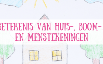 De betekenis van huis-, boom- en menstekeningen